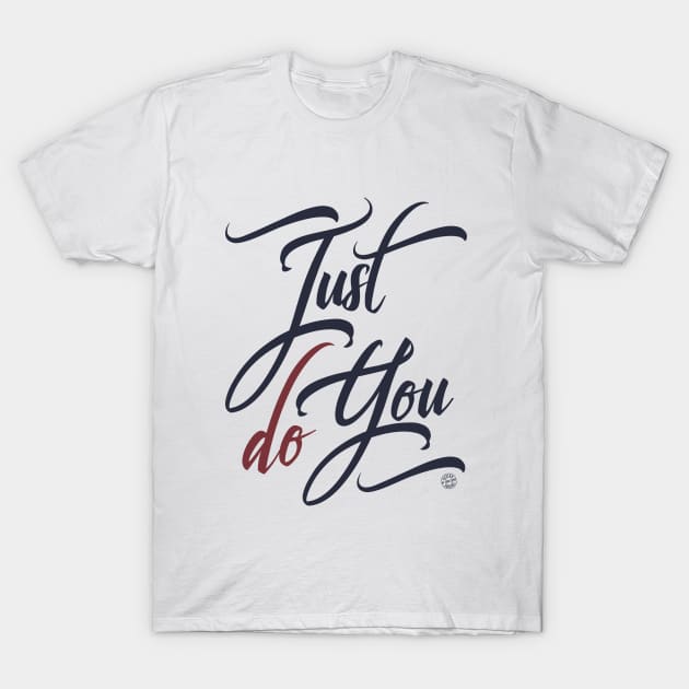 Just do you T-Shirt by C_ceconello